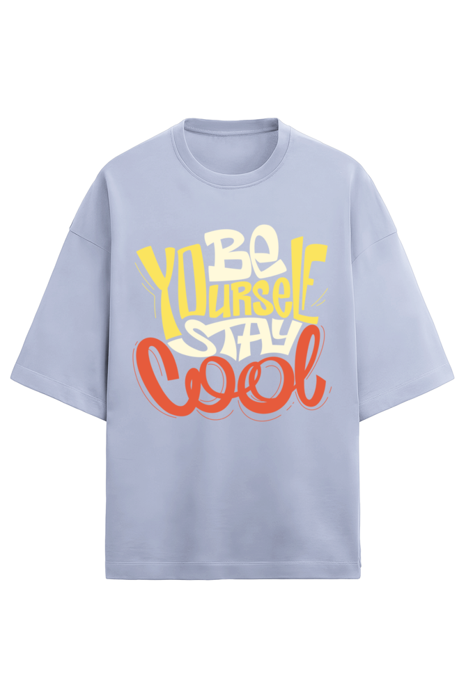 "Be Yourself, Be Cool Terry Oversized T-Shirt"