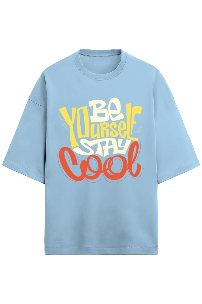 "Be Yourself, Be Cool Terry Oversized T-Shirt"