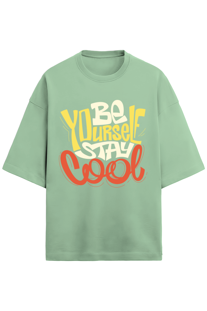 "Be Yourself, Be Cool Terry Oversized T-Shirt"