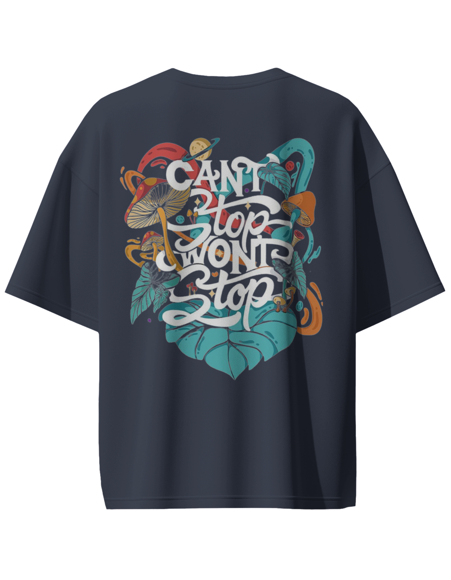 Can't Stop Won't Stop Oversized Standard T-Shirt