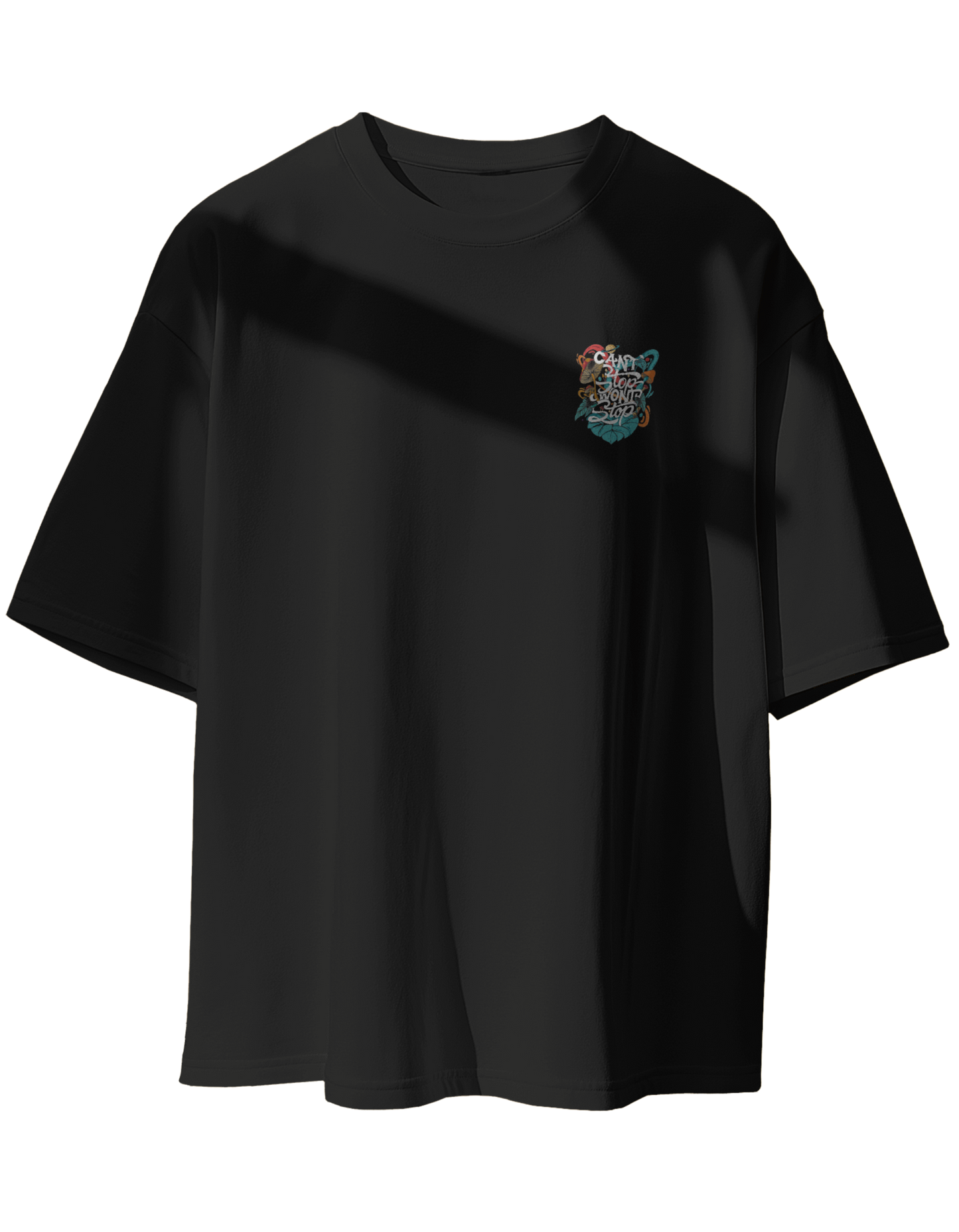 Can't Stop Won't Stop Oversized Standard T-Shirt