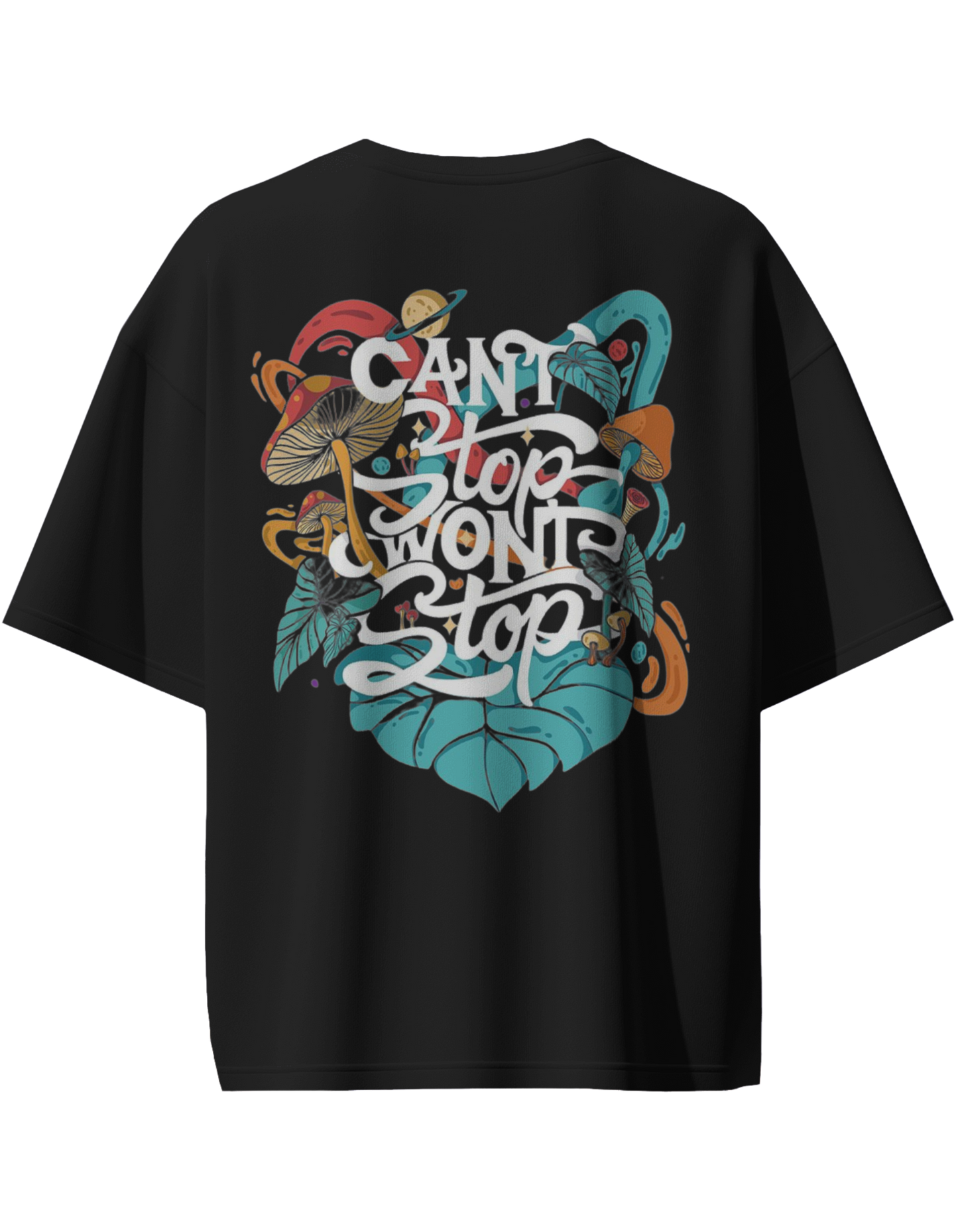 Can't Stop Won't Stop Oversized Standard T-Shirt