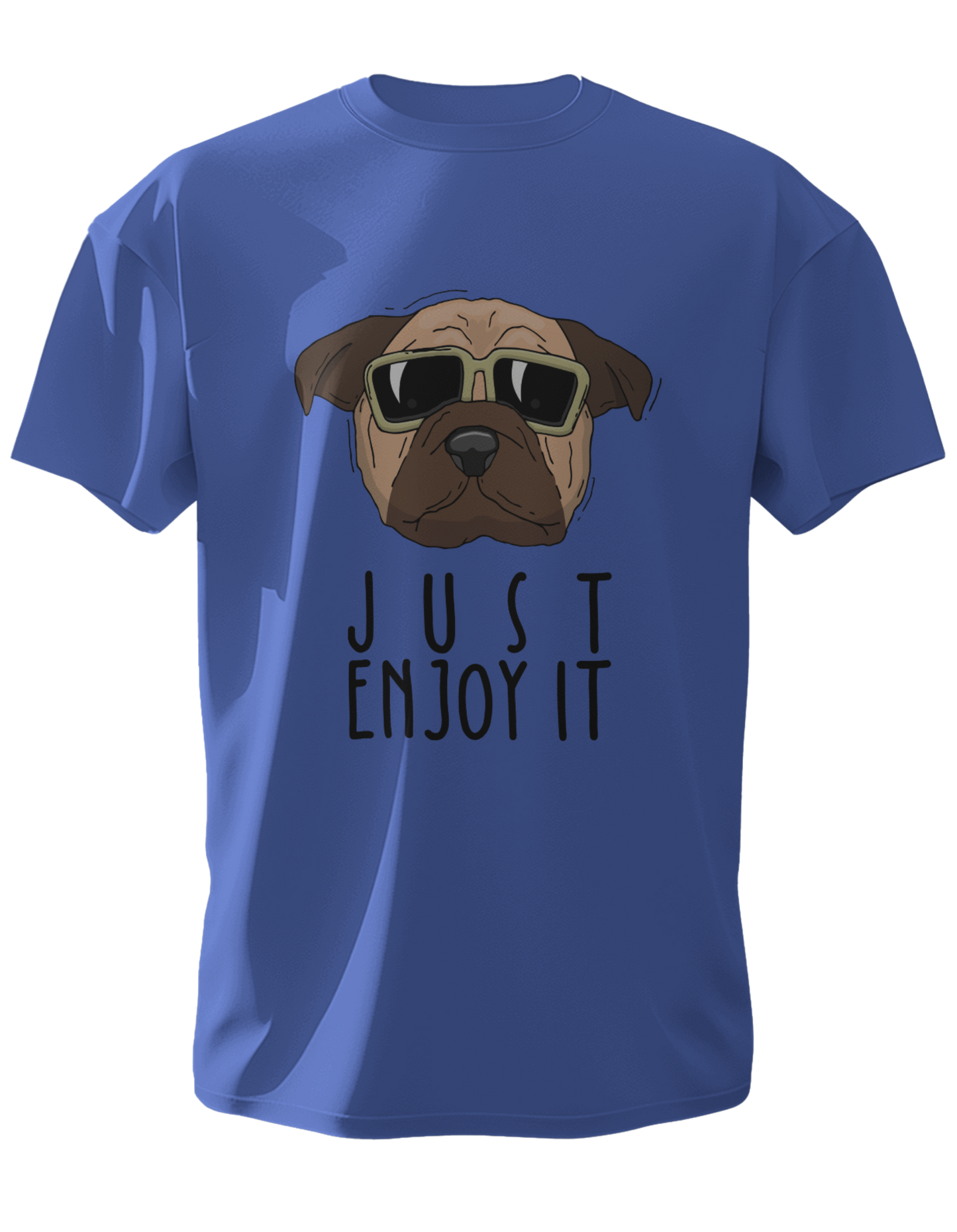 Just Enjoy It Round Neck Half Sleeve T-Shirt