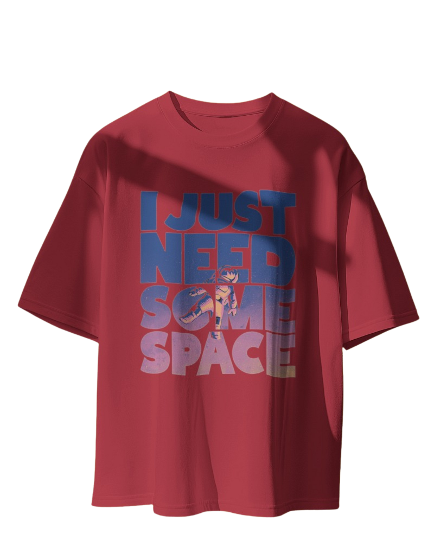 I need Space: Oversized T-Shirt for Effortless Style"