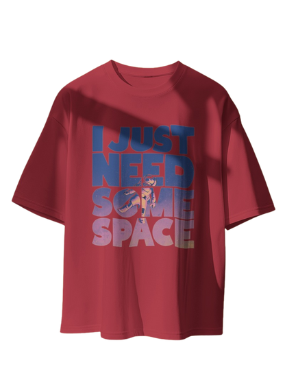 I need Space: Oversized T-Shirt for Effortless Style"