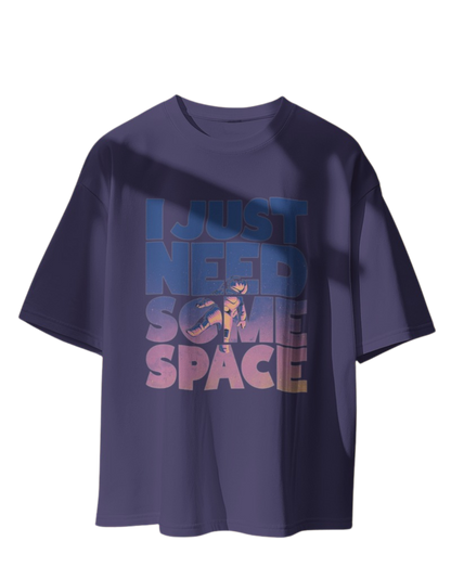 I need Space: Oversized T-Shirt for Effortless Style"